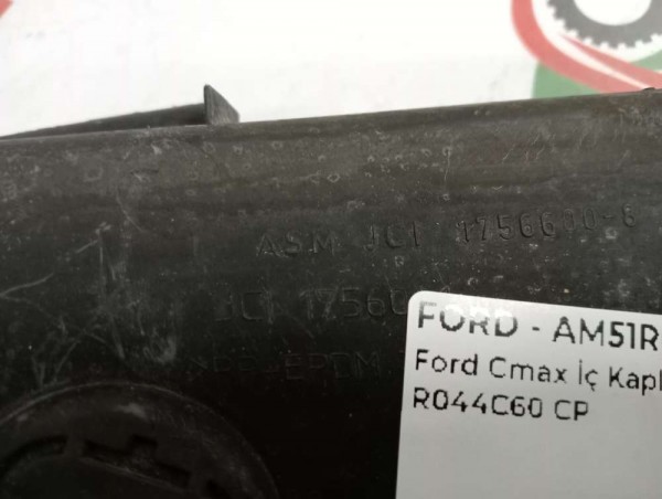 Ford Cmax İç Kaplama Bakaliti AM51-R044C60 CP (K-A-116)